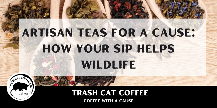Artisan Teas for a Cause: How Your Sip Helps Wildlife