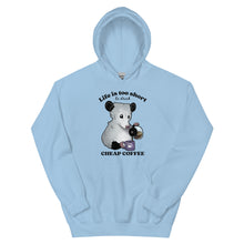 Load image into Gallery viewer, Trash Cat Coffee "Life Is Too Short To Drink Cheap Coffee" Unisex Character Hoodie